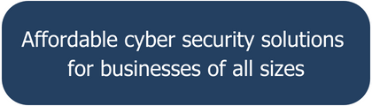 Affordable cyber security solutions for businesses of all sizes Affordable cyber security solutions for businesses of all sizes